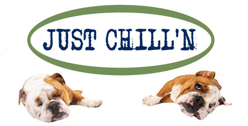 Two french bulldogs laying down sleeping with the words, "Just Chill'n".